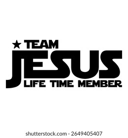 Team Jesus Lifetime Member Christian Design