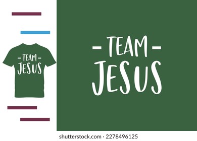 Team jesus t shirt design