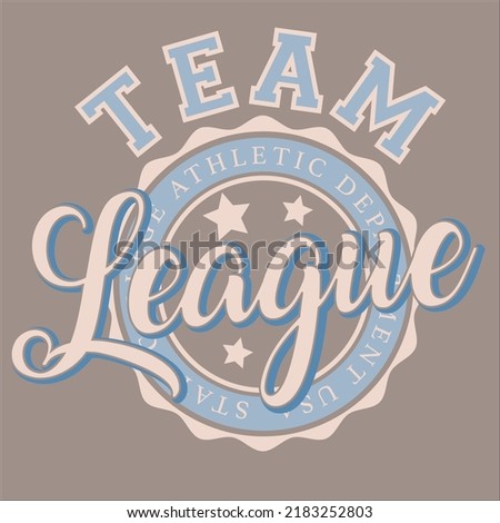 TEAM LEAGUE ATHLETIC COLLEGIC BADGE SLOGAN FOR GIRLSWEAR MENSWEAR COLLEGE DEPARTMENT AMERICAN