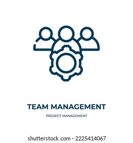 Team management icon. Linear vector illustration from project management collection. Outline team management icon vector. Thin line symbol for use on web and mobile apps, logo, print media.