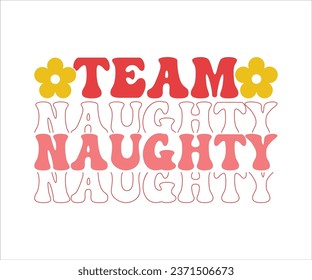 Team Naughty SVG, Retro Christmas T-shirt, Funny Christmas Quotes, Merry Christmas Saying SVG, Holiday Saying SVG, New Year Quotes, Winter Quotes SVG, Cut File for Cricut