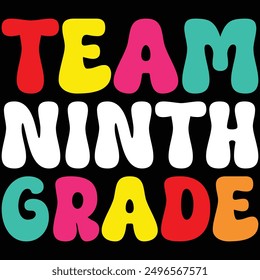 Team Ninth Grade Retro Back To School T-shirt Design