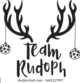  Team Rudolph Saying Christmas Holiday Saying in a Banner 
