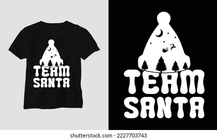 team Santa - Groovy Christmas SVG T-shirt and apparel design. Vector print, typography, poster, emblem, festival, party, Black, gift, card, Craft Design