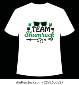 Team shamrock Happy St Patrick's day shirt print template, St Patrick's design, typography design for Irish day, women day, lucky clover, Irish gift