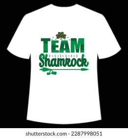 Team shamrock Happy St Patrick's day shirt print template, St Patrick's design, typography design for Irish day, women day, lucky clover, Irish gift