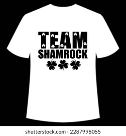 Team shamrock Happy St Patrick's day shirt print template, St Patrick's design, typography design for Irish day, women day, lucky clover, Irish gift
