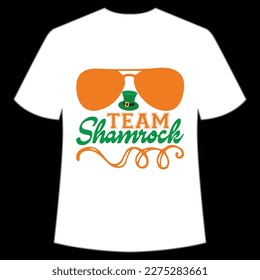 Team Shamrock, St. Patrick's Day Shirt Print Template, Lucky Charms, Irish, everyone has a little luck Typography Design