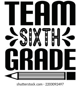 Team Sixth Grade T Shirt Design