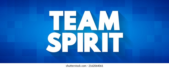Team Spirit is the feeling of belonging, trust, and cooperation within a group, where every member works together to achieve common goals, text concept background