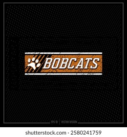 Team, Sport, Distressed Emblem, Sports Team, Bobcat, Bobcat Paw Print, Mascot, Team Spirit, Spirit Squad, Athlete