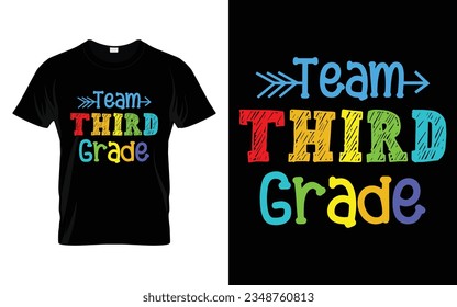 Team Third Grade || Team 3rd Grade Back to school typography t shirt design Vector Print Template. Welcome Back to School T-shirt Design. My First Day of School.