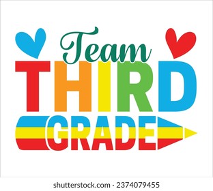 Team third grade T-Shirt, Back To School, Funny Teacher T-Shirt, Funny Teacher Saying, Cool Teacher T-shirt, Kindergarten School For Kids, Cut File For Cricut And Silhouette