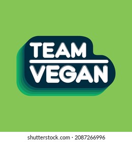 Team Vegan squad gang design with tones of green. Vector card or shirt design with unique typography.
