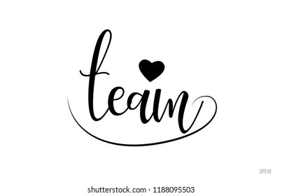 team word text with black and white love heart suitable for card, brochure or typography logo design