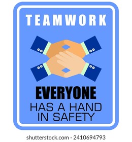 Team work, Everyone has a hand in safety, poster vector