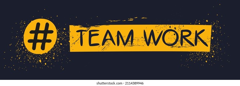 Team work hashtag text, Vector illustration.