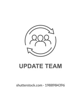 Team Work Partnership In Collaboration Strategy. Refresh Team Interaction. People With Arrow Reload For Reorganization Group. Update Team Icon. Vector Illustration. Design On White Background. EPS 10