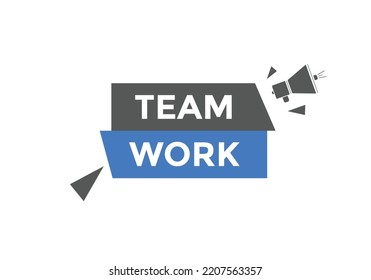 Team work text button. speech bubble. Team work Colorful web banner. vector illustration
