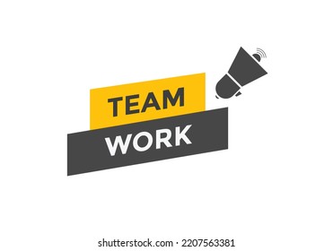 Team work text button. speech bubble. Team work Colorful web banner. vector illustration
