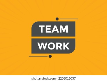 Team work text button. speech bubble. Team work Colorful web banner. vector illustration
