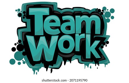 TEAM WORK writing graffiti design on a white background