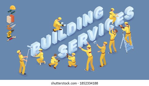 Team of Workers and isometric words Building services. Vector 3d.