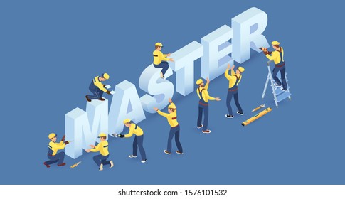 Team of Workers, tools and isometric word Master. Builders in uniform installing letters. Concept of Building or repair. Home renovation or house redesign. Vector 3d illustration isolated on blue.