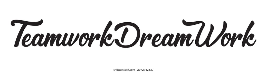 teamwork dream work text on white background.