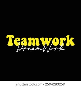 teamwork dream work text on black background.