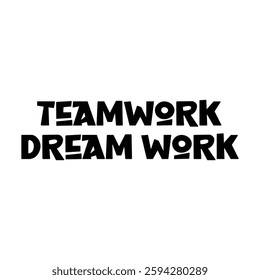 teamwork dream work text on white background.