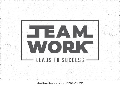 Teamwork Future Space Style Hand Crafted Logo and Leads to Success Lettering - Black on White Grunge Background - Vector Contrast Graphic Design
