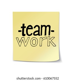 Teamwork- Hand Drawn Lettering on Sticky Note Template. Vector Illustration Quote. Handwritten Inscription Phrase for Office, Presentation, T-shirt Print, Poster, Cover, Case Design.