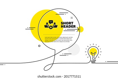 Teamwork icon. Continuous line idea chat bubble banner. Remote office sign. Team employees symbol. Teamwork icon in chat message. Talk comment light bulb background. Vector