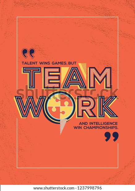 Teamwork inspirational quote in modern typography.