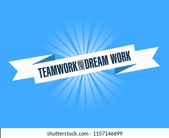 Teamwork makes the dream work bright ribbon message isolated over a blue background