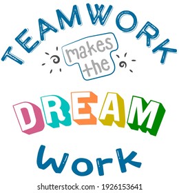 168 Teamwork makes the dream work Stock Vectors, Images & Vector Art ...