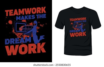 Teamwork makes the dream work t-shirt template