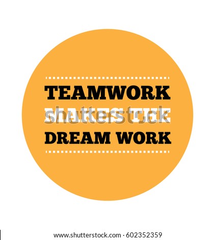Teamwork Makes Dream Work Typography Concept Stock Vector Royalty