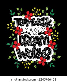 Teamwork makes the dream works, hand lettering, motivational quote
