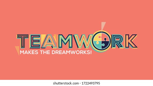 Teamwork makes the dreamworks. Teamwork inspirational quote in modern typography.