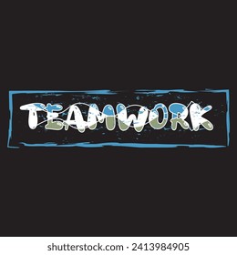 Teamwork motivational and inspirational quotes lettering typography t shirt design