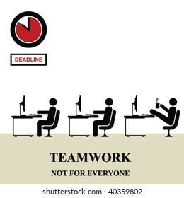 Teamwork is not for everyone in the workplace