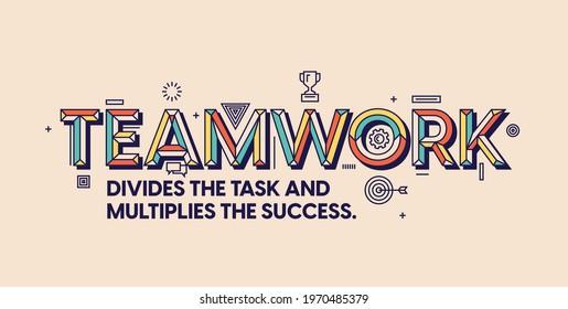Teamwork quote in modern typography. Design for your wall graphics, typographic poster, web design and office space graphics.