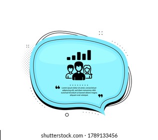Teamwork results icon. Quote speech bubble. Group of people sign. Quotation marks. Classic teamwork results icon. Vector