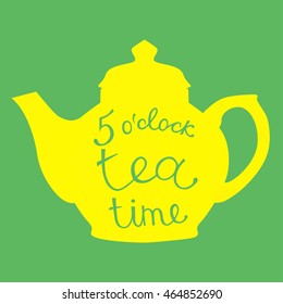 Teapot. 5 o`clock tea time.