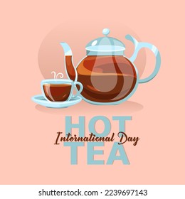 Teapot, cup of beverage and text INTERNATIONAL HOT TEA DAY on be