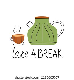 Teekanne mit Cup. Nimm eine Pause! Konzept der Selbstliebe. Element für Druck, Postkarte und Poster. Vektorgrafik