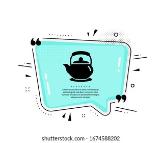  Icono de Tetera. Burbuja del discurso de cita.Signo de bebida caliente. Bebida fresca en un símbolo de hervidor. Marcas de cotización. Icono clásico de tetera. Vector