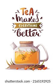 Teapot with sea buckthorn tea, handwritten quote. Tea shop, cafe-bar menu, tea party, beverages concept. Vector illustration for poster, banner, card, cover, menu, postcard. 